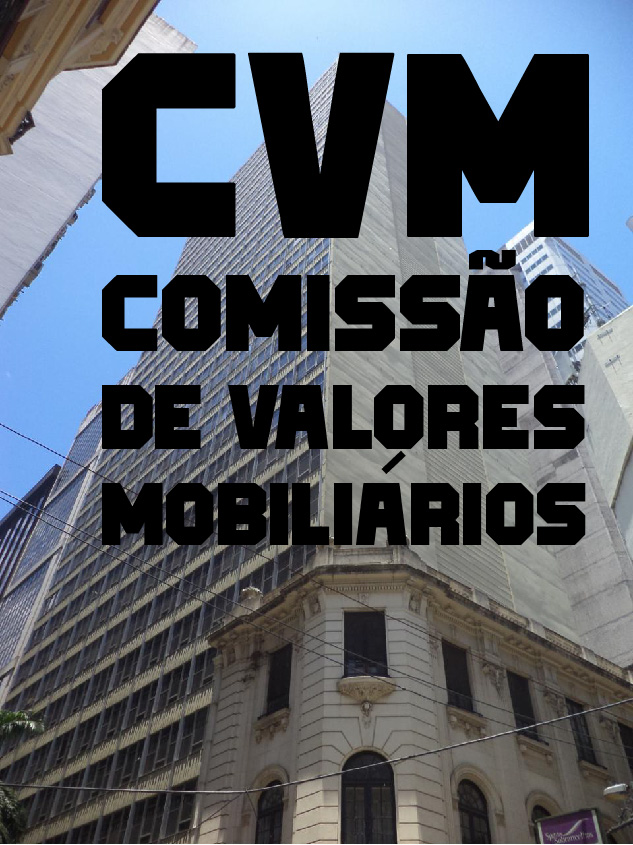 CVM - COMISSÃO DE VALORES MOBILIÁRIOS