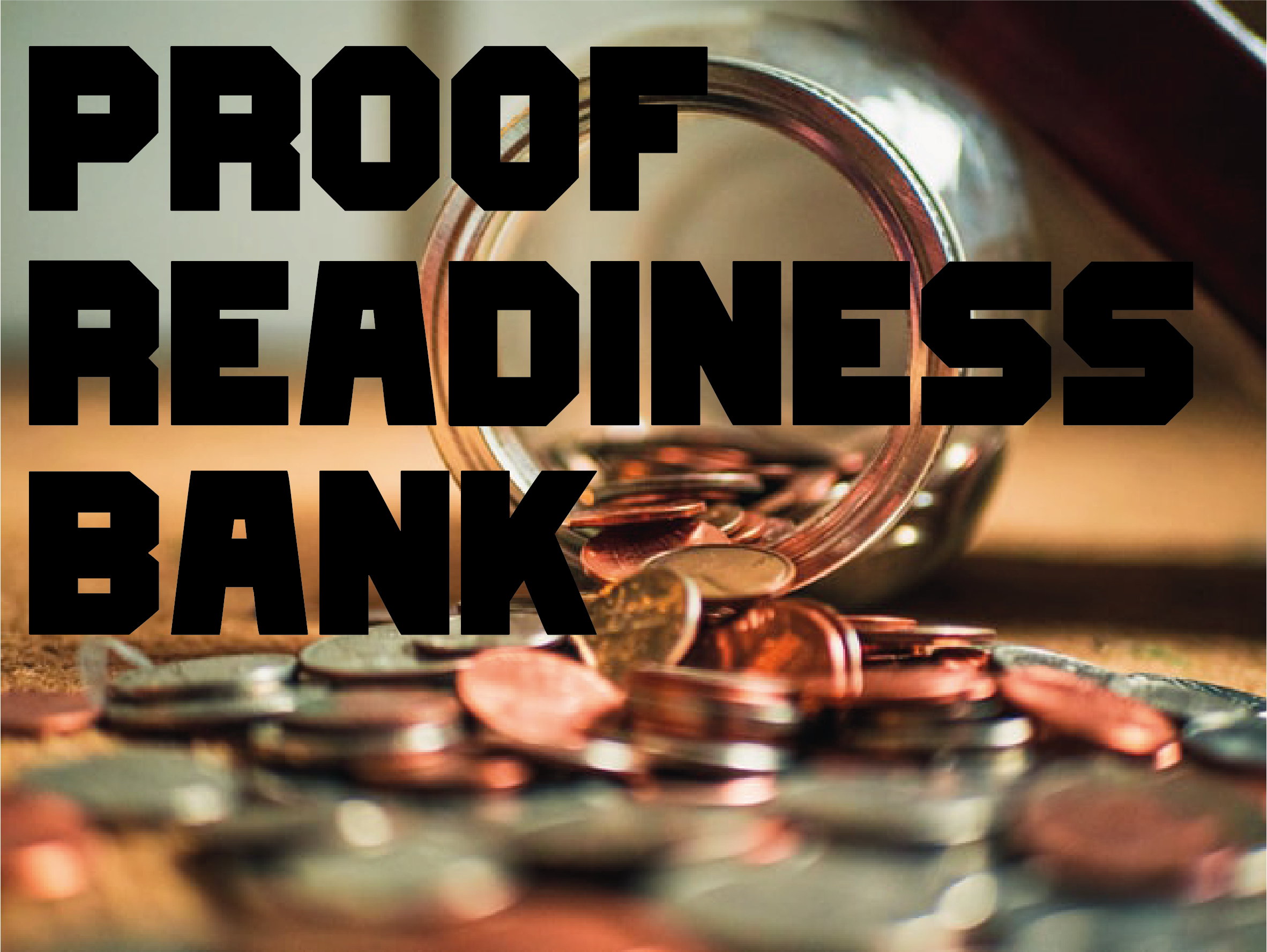 Proof Readiness Bank